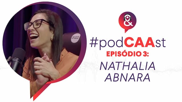 #PodCAAst com Nathalia Abnara